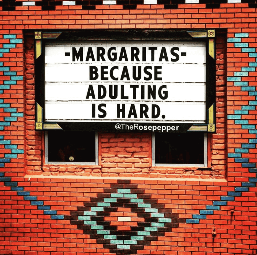 Margaritas. Because adulting is hard. Rosepepper Cantina