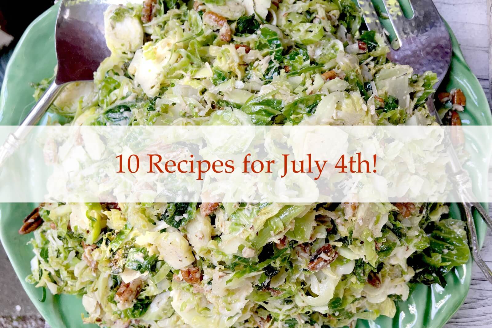 10 Recipes for July 4th!