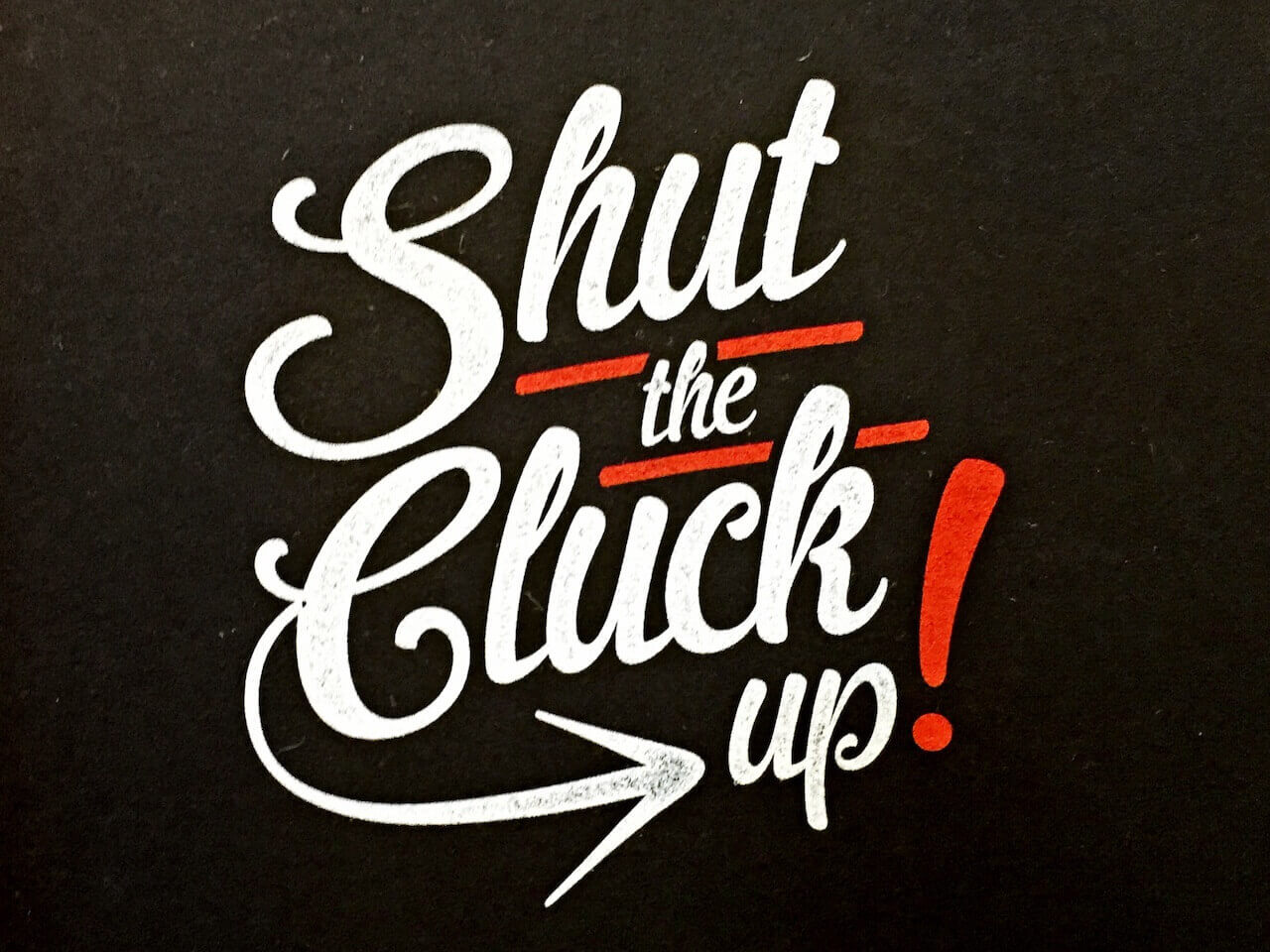 "Shut the Cluck up!" is Hattie B's poignantly named hottest chicken option. 