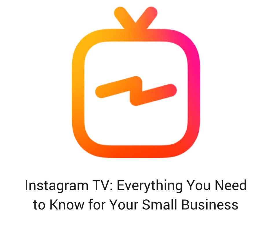 Instagram TV Everything You Need to Know