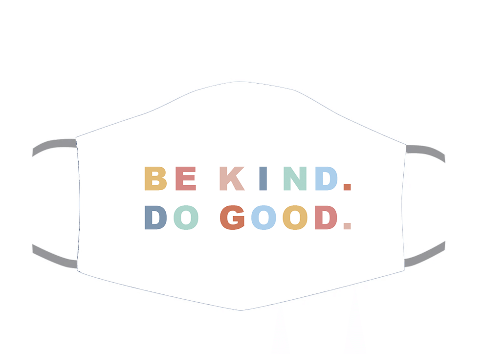 Protective face mask, $19.50, at SB Shop "Be Kind Do Good" face mask at SB Shop