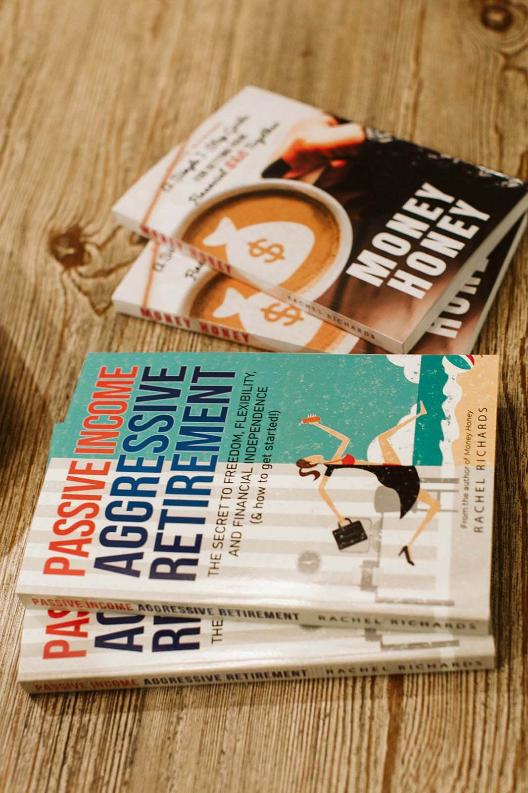 Books by Rachel Richards: Money Honey and Passive Income, Aggressive Retirement