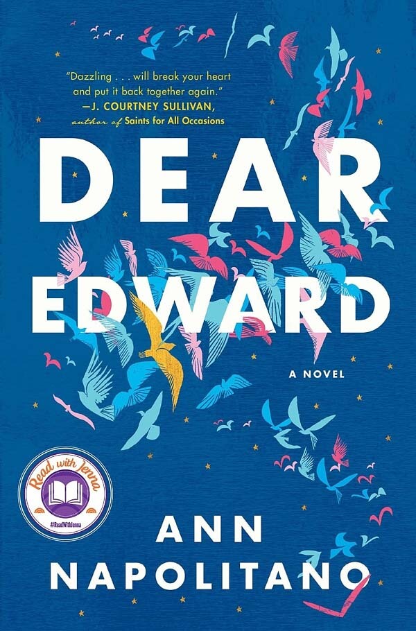 Dear Edward by Ann Napolitano Dear Edward by Ann Napolitano, a spring read 2020