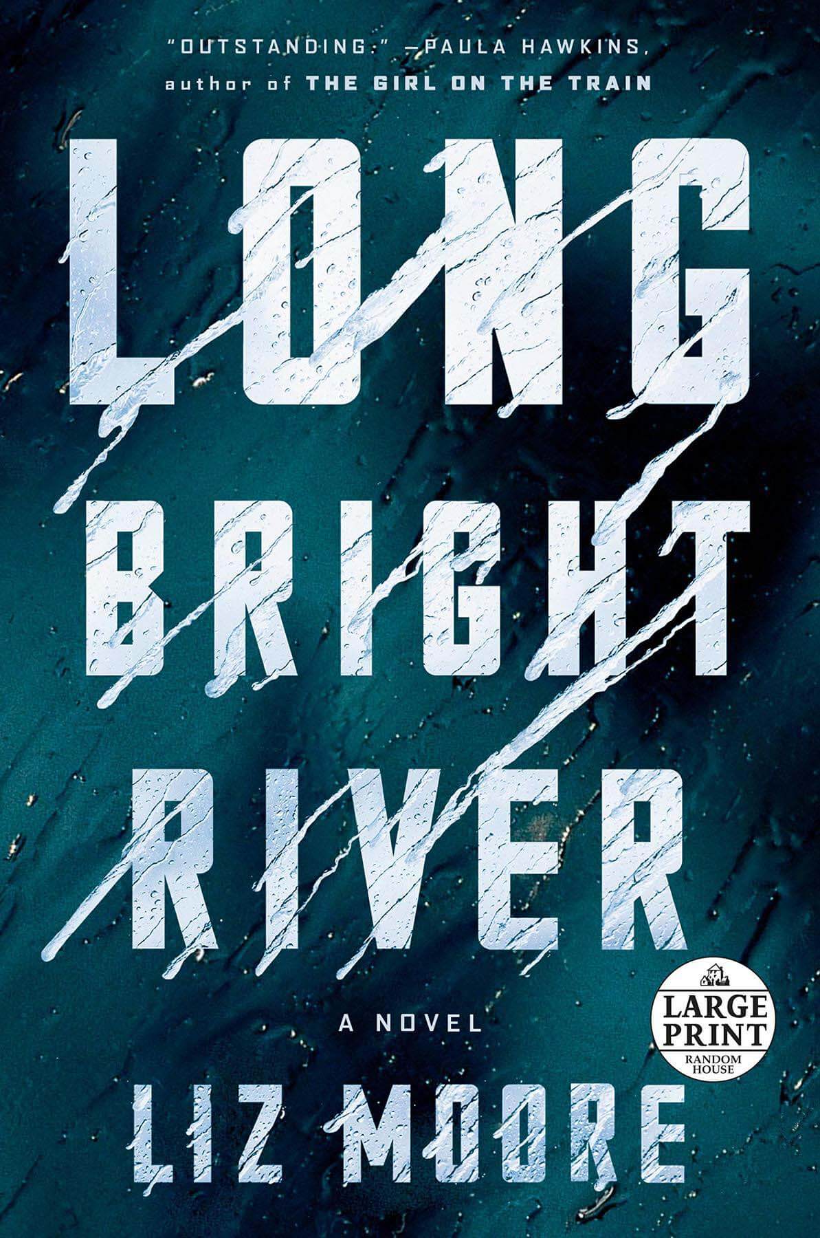 Long Bright River by Liz Moore Long Bright River by Liz Moore