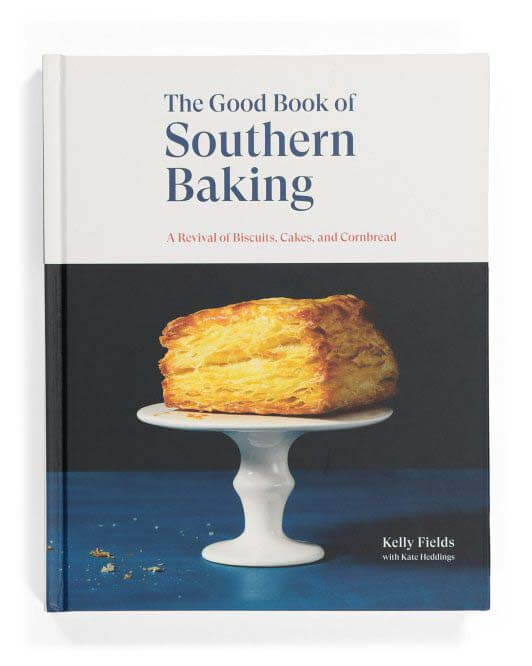 The Good Book of Southern Baking, a new cookbook by Kelly Fields