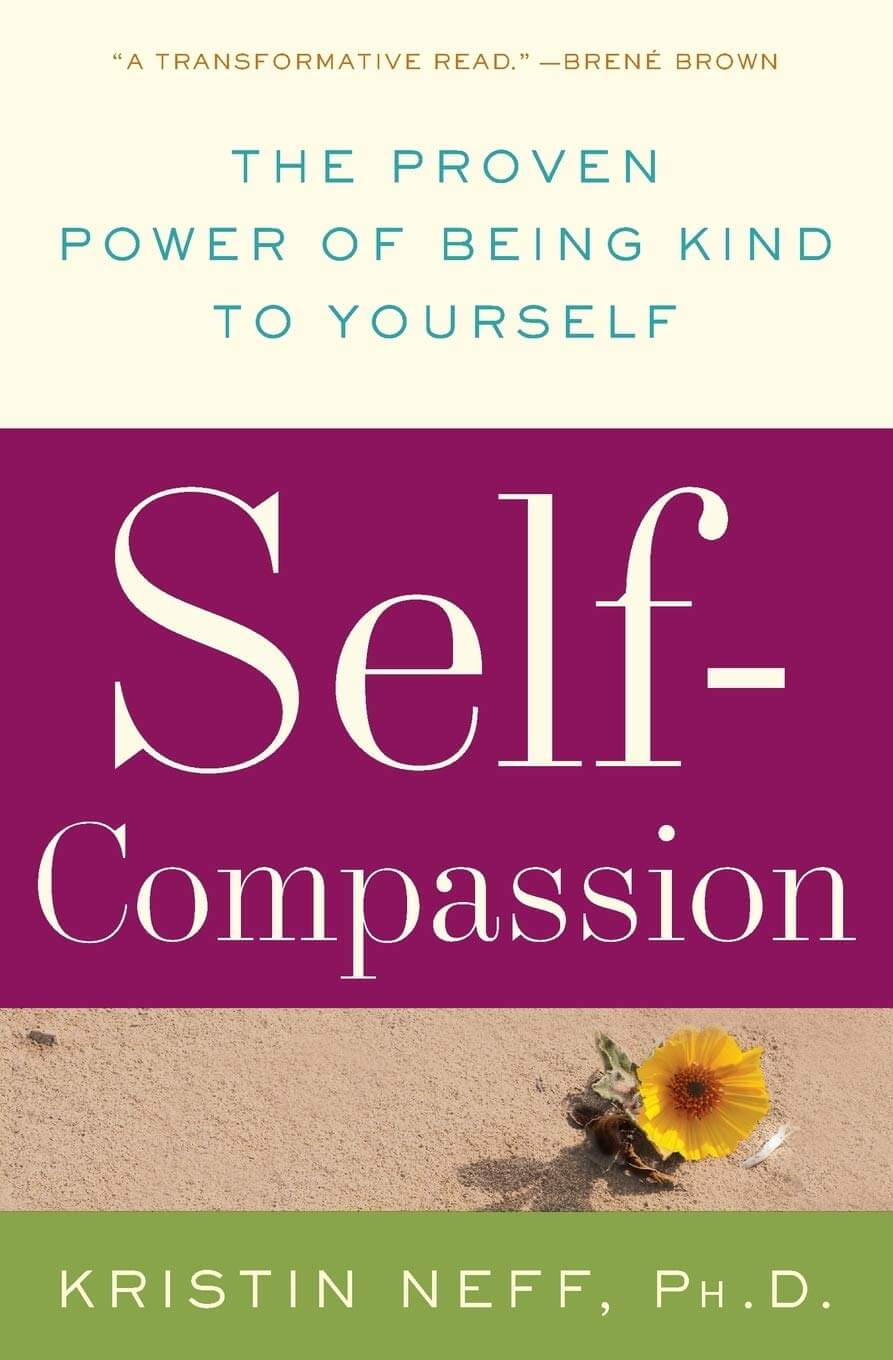 Self-Compassion by Kristin Neff, a book suggestion from Feminist Book Club