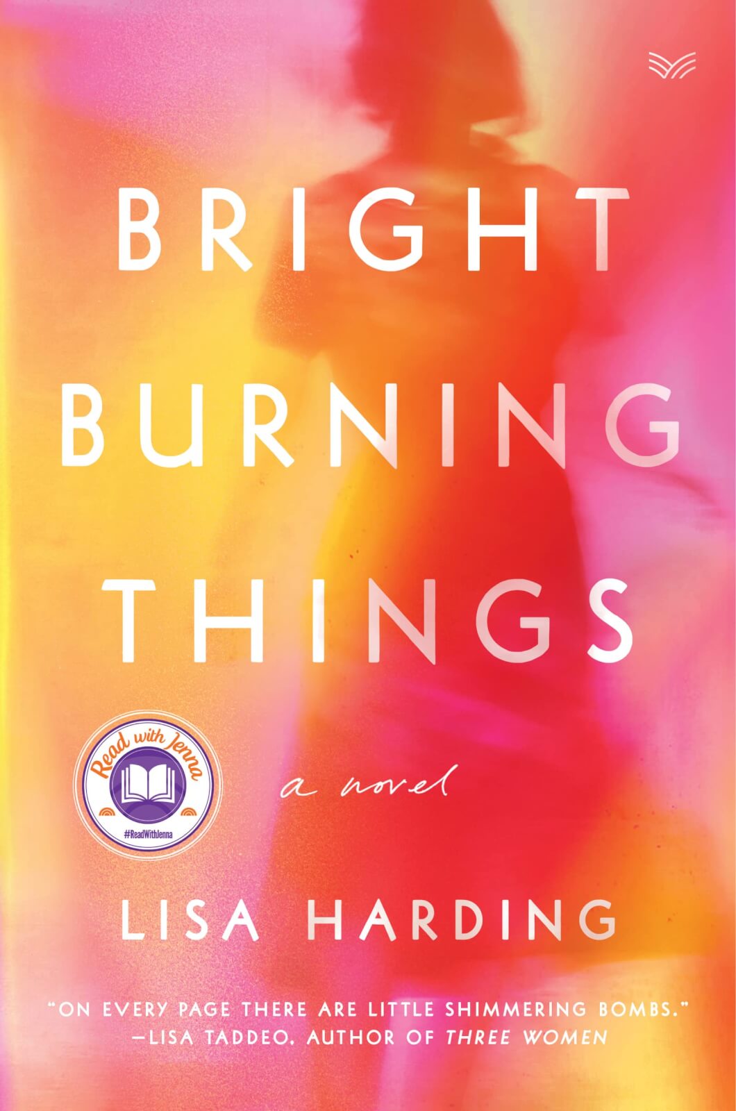 Bright Burning Things by Lisa Harding, a spring book recommendation