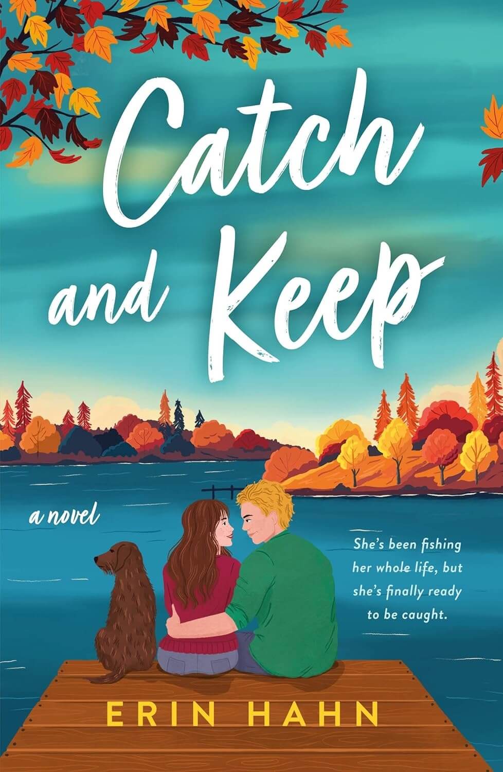 Illustrated book cover for "Catch and Keep" by Erin Hahn, available at Brianna's Books. It features a couple sitting on a dock with their dog, surrounded by autumn leaves and a serene lake—a perfect escape as we look ahead to Summer 2025.