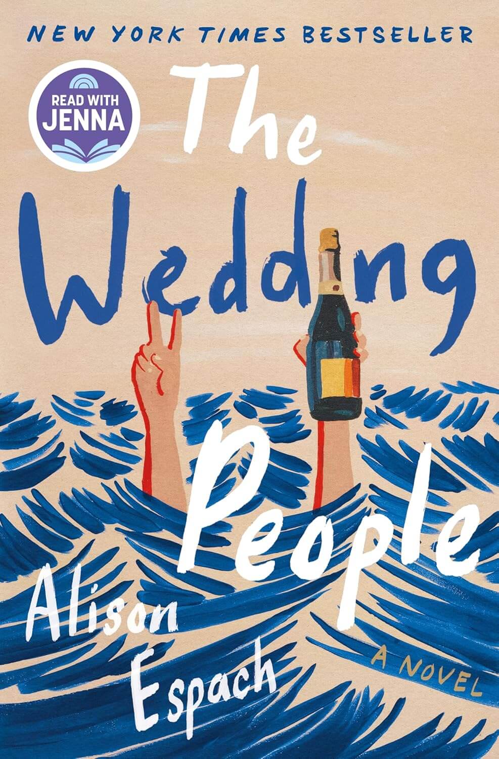 The book cover of "The Wedding People" by Alison Espach, featured at Brianna's Books, showcases hands holding a bottle and flashing a peace sign emerging from the water. It's marked with a "Read with Jenna" badge, making it a must-read for Summer 2025.
