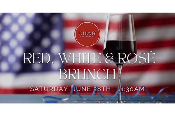 A wine glass in front of an American flag promotes the Red White Rosé Brunch at Char Nashville on Saturday, June 28th at 11:30 AM.