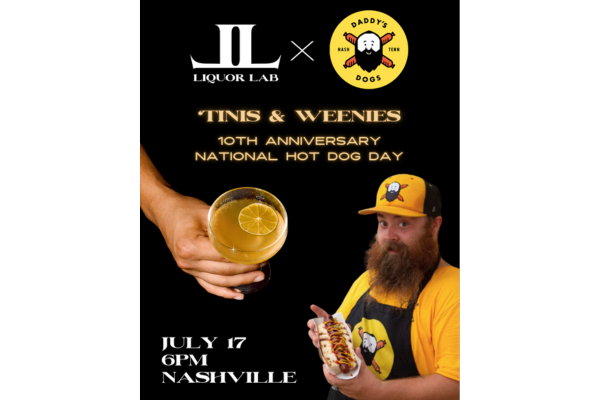 Promotional poster for a Nashville event, "Tinis and Weenies," on July 17 at 6 PM, celebrating National Hot Dog Day’s 10th anniversary with cocktails and hot dogs, hosted by Liquor Lab and Daddy's Dogs.
