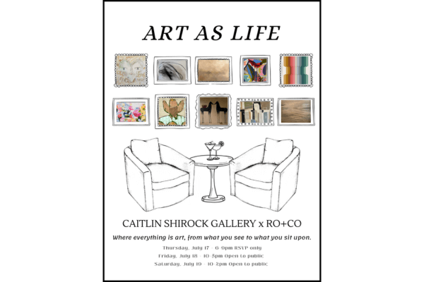 Poster for "Art As Life" exhibit shows two armchairs around a small table, with ten framed artworks above. Event details and gallery information are listed below the image.