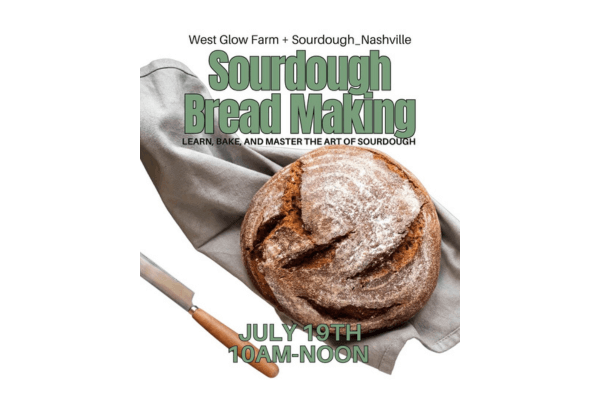 A round Sourdough Bread loaf on a cloth with a bread knife beside it; text promotes a sourdough Bread class event on July 19th from 10AM–NOON in Nashville.