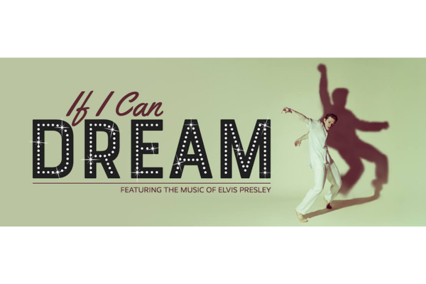 Promotional image for "If I Can Dream," featuring the music of Elvis Presley, with a person in a white suit dancing and casting a large shadow on a light background. The scene captures the spirit and energy of "If I Can Dream.