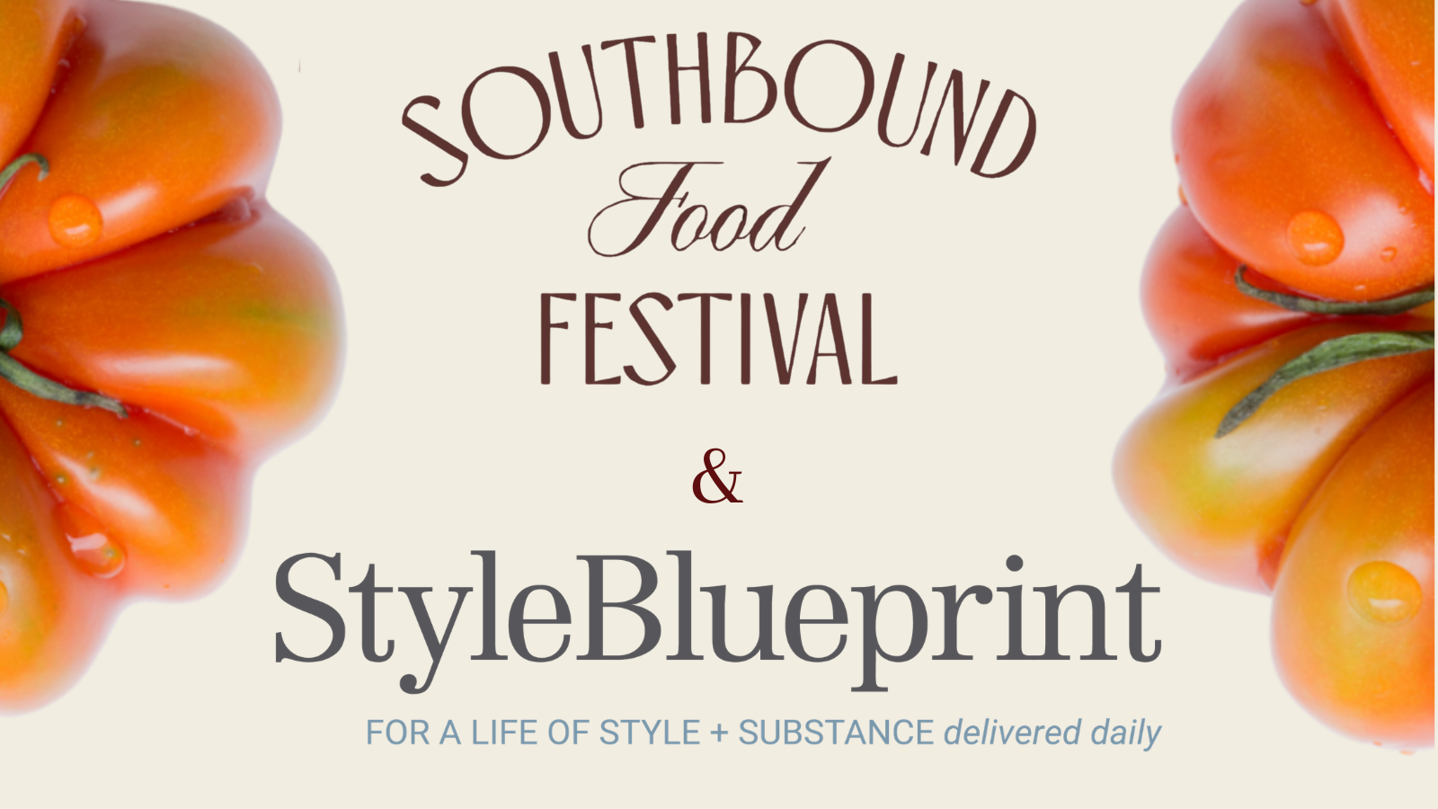 Tomatoes border the sides of a graphic with text promoting the Southbound Food Festival and StyleBlueprint, a lifestyle publication perfect for planning your next $3,000 Foodie Getaway in Birmingham.
