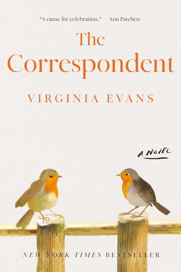 The StyleBlueprint Team's Favorite Books of 2025 - 12 Book cover of "The Correspondent" by Virginia Evans, one of the best books of 2025, featuring two robins perched on a wooden fence with a light background.