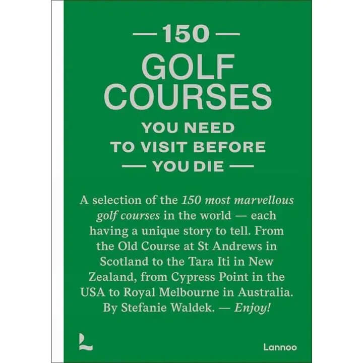 15 Memphis FINDS to Kick Off Summer: Vacation-Ready Style & More - 16 Book cover titled "150 Golf Courses You Need to Visit Before You Die" by Stefanie Waldek, featuring a brief description of the book's content on a green background—perfect for unique Mother's Day gift ideas.