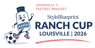 Cartoon ranch dressing bottle kicking a soccer ball with the text: "StyleBlueprint Louisville Ranch Cup 2026. Louisville's Tastiest Bracket.